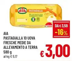 Famila Market AIA Pastagialla 10 uova fresche medie da allevamento a terra offerta