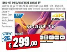 Famila Market Inno-hit ih55uwb frame smart tv offerta