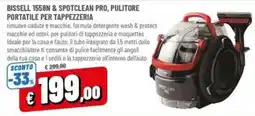 Famila Market Bissell 1558N & Spotclean Pro, pulitore portatile per tappezzeria offerta