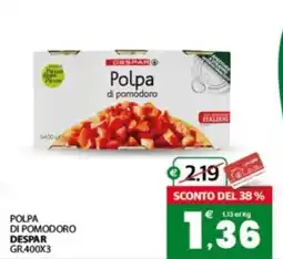 Despar Sicilia Polpa di pomodoro Despar offerta