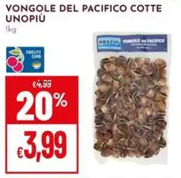 Pan Vongole del Pacifico cotte Unopiù offerta