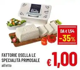 Famila Market Fattorie Osella le specialità Primosale offerta