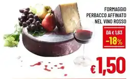 Famila Market Formaggio Perbacco Affinato nel Vino Rosso offerta