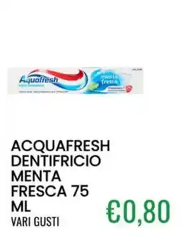 Sugros Acquafresh dentifricio menta fresca offerta