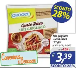 DiMeglio Tris grigliato Gusto Ricco Orogel offerta