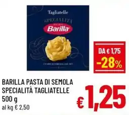Famila Market Barilla pasta di semola specialità tagliatelle offerta