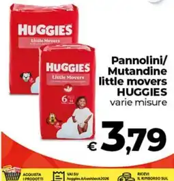 Ipercoop Radenza Pannolini/Mutandine little movers HUGGIES offerta