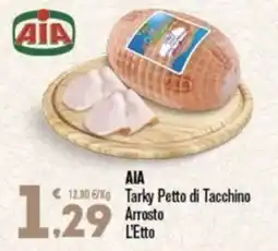 Punto é market AIA Tarky Petto di Tacchino Arrosto offerta