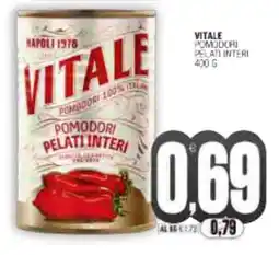 Vicino a te supermercati Vitale pomodori pelati interi offerta