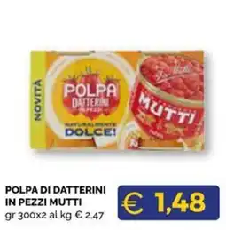 Maxisconto Polpa di datterini in pezzi Mutti offerta