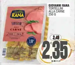 Vicino a te supermercati Tortellini alla carne Giovanni Rana offerta