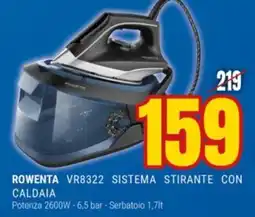 Schiavotto Rowenta sistema stirante con caldaia offerta