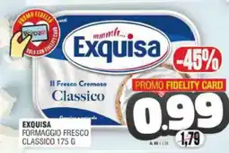 Vicino a te supermercati Exquisa Formaggio Fresco Classico offerta