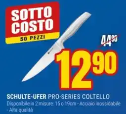 Schiavotto Schulte-Ufer Pro-Series Coltello offerta