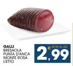 SeBón Supermercati Galli Bresaola Punta d'Anca Monte Rosa offerta