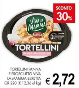 PrestoFresco Tortellini panna prosciutto Viva la mamma Beretta offerta