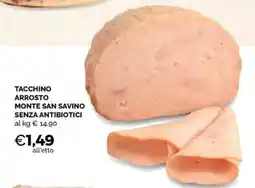 Maxisconto Tacchino arrosto Monte San Savino senza antibiotici offerta