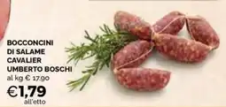 Maxisconto Bocconcini di salame Cavalier Umberto Boschi offerta
