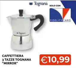 Mercatò Extra Caffettiera 3 tazze Tognana "Mirror" offerta