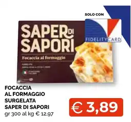 Mercatò Extra Focaccia al formaggio Saper di sapori offerta