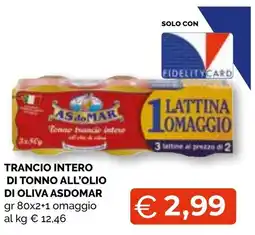 Mercatò Extra Trancio intero di tonno all'olio di oliva Asdomar offerta