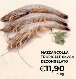 Mercatò Extra Mazzancolla tropicale offerta