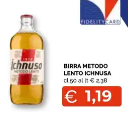 Mercatò Extra Birra metodo lento Ichnusa offerta