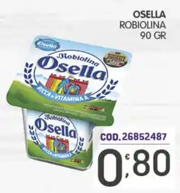 Eurocash Robiolina Osella offerta
