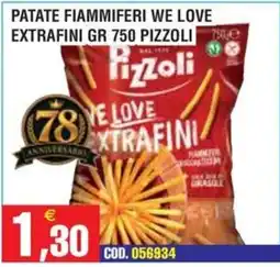Immenso Cash Patate fiammiferi we love extrafini pizzoli offerta