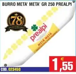 Immenso Cash Burro meta' meta' prealpi offerta
