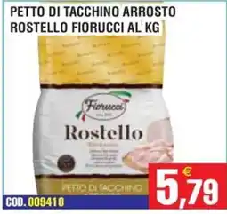 Immenso Cash Petto di tacchino Rostello Fiorucci offerta