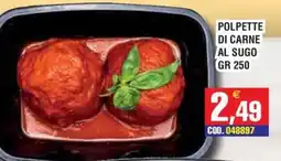 Immenso Cash Polpette di carne al sugo offerta