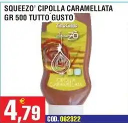 Immenso Cash Squeeze' cipolla caramellata offerta