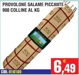 Immenso Cash Provolone salame piccante 900 Colline offerta