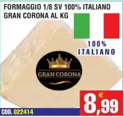 Immenso Cash Formaggio Gran Corona offerta