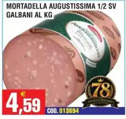 Immenso Cash Mortadella Augustissima Galbani offerta