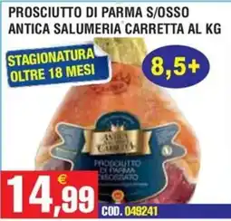 Immenso Cash Prosciutto di Parma s/osso offerta