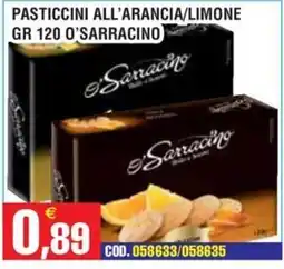 Immenso Cash Pasticcini all'arancia limone Sarracino offerta