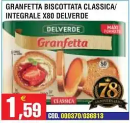 Immenso Cash Granfetta biscottata classica Delverde offerta