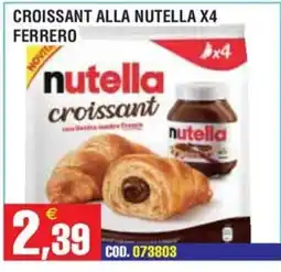 Immenso Cash Nutella croissant offerta