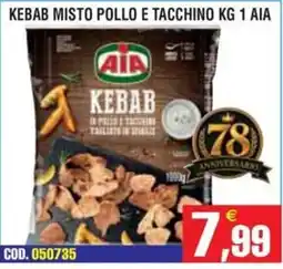 Immenso Cash Kebab misto pollo e tacchino AIA offerta