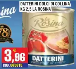 Immenso Cash Datterini dolci di collina la Rosina offerta