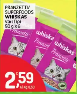 Crai Pranzetti/ Superfoods Whiskas Vari Tipi offerta