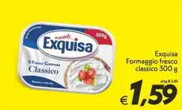 Iper Super Conveniente Exquisa Formaggio fresco classico offerta