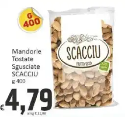 Paghi Poco Mandorle Tostate Sgusciate SCACCIU offerta