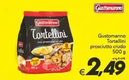 Iper Super Conveniente Gustomanno Tortellini con prosciutto crudo offerta