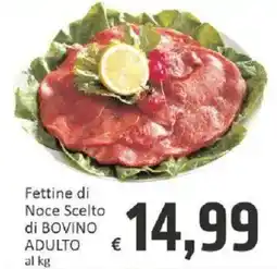 Paghi Poco Fettine di Noce Scelto di BOVINO ADULTO offerta