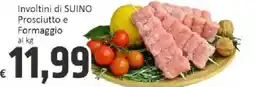 Paghi Poco Involtini di SUINO Prosciutto e Formaggio offerta