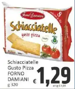 Paghi Poco Schiacciatelle Gusto Pizza Forno Damiani offerta