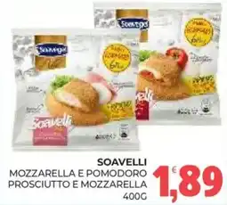 Eté Soavelli Mozzarella e Pomodoro Prosciutto e Mozzarella offerta